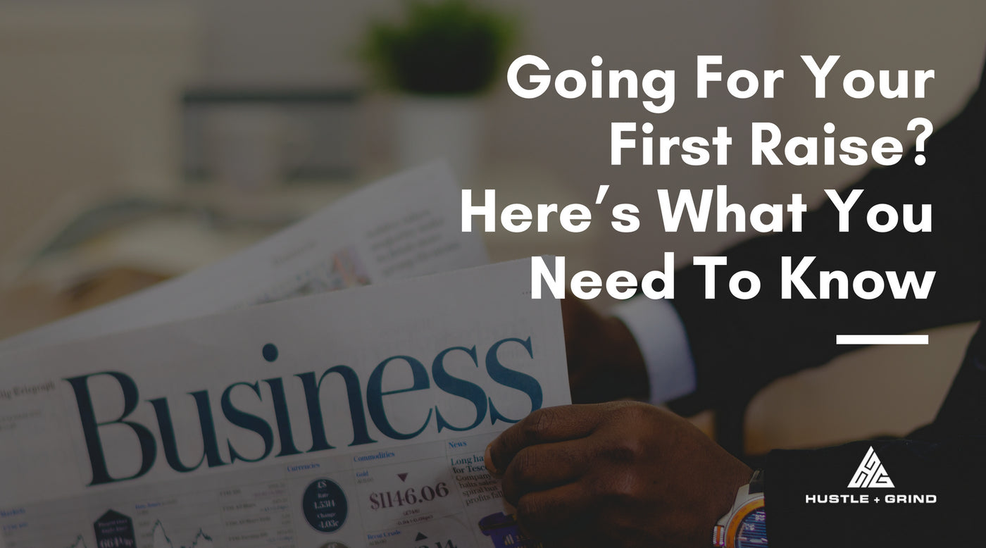 Going For Your First Raise? Here’s What You Need To Know