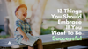 13 Things You Should Embrace If You Want To Be Successful