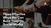 Three Effective Ways We Can Build Trust On Social Media