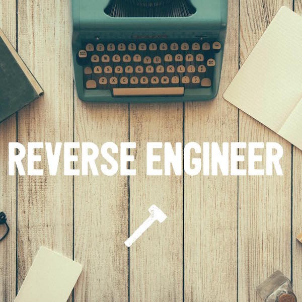 How to Reach Your Highest Potential by Reverse Engineering