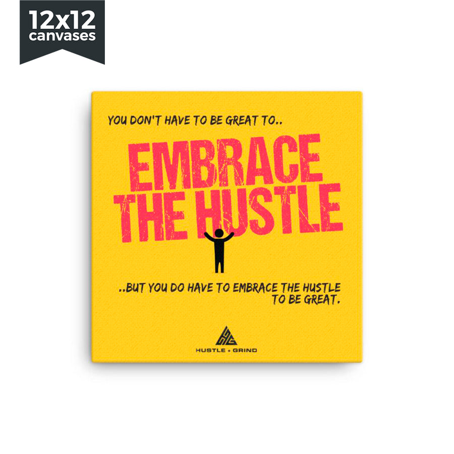 Embrace The Hustle