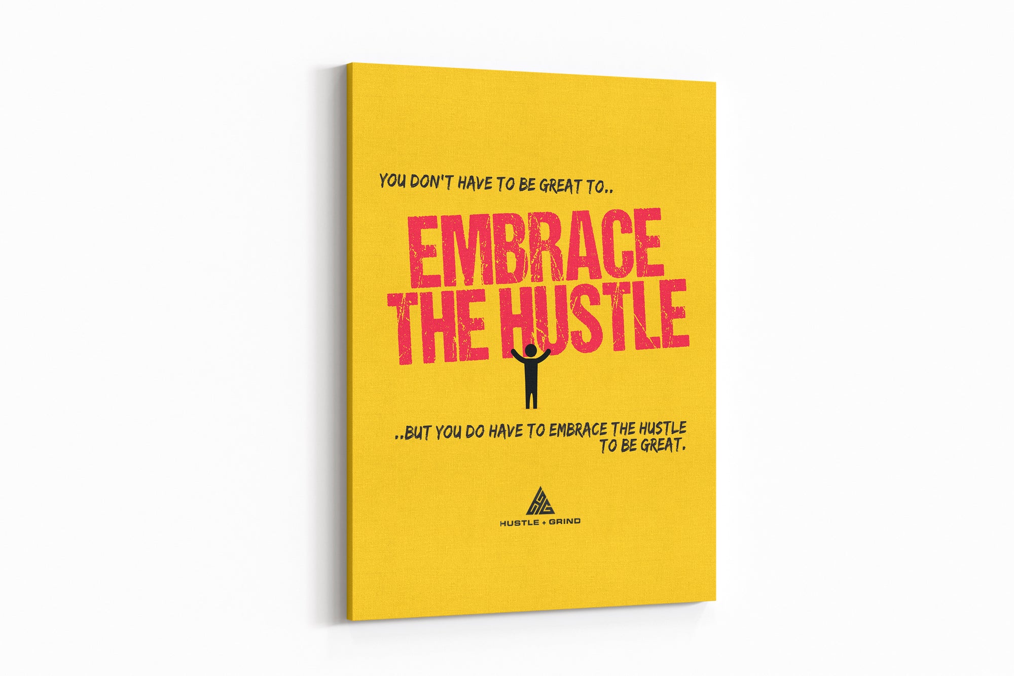 Embrace The Hustle