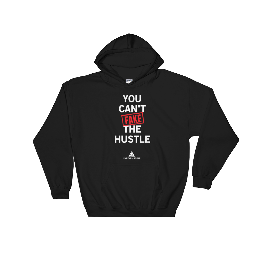 Unisex Hoodie: Can't Fake The Hustle