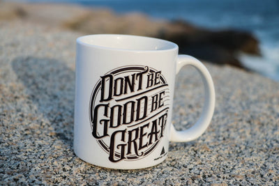 Don't Be Good - Be Great Mug