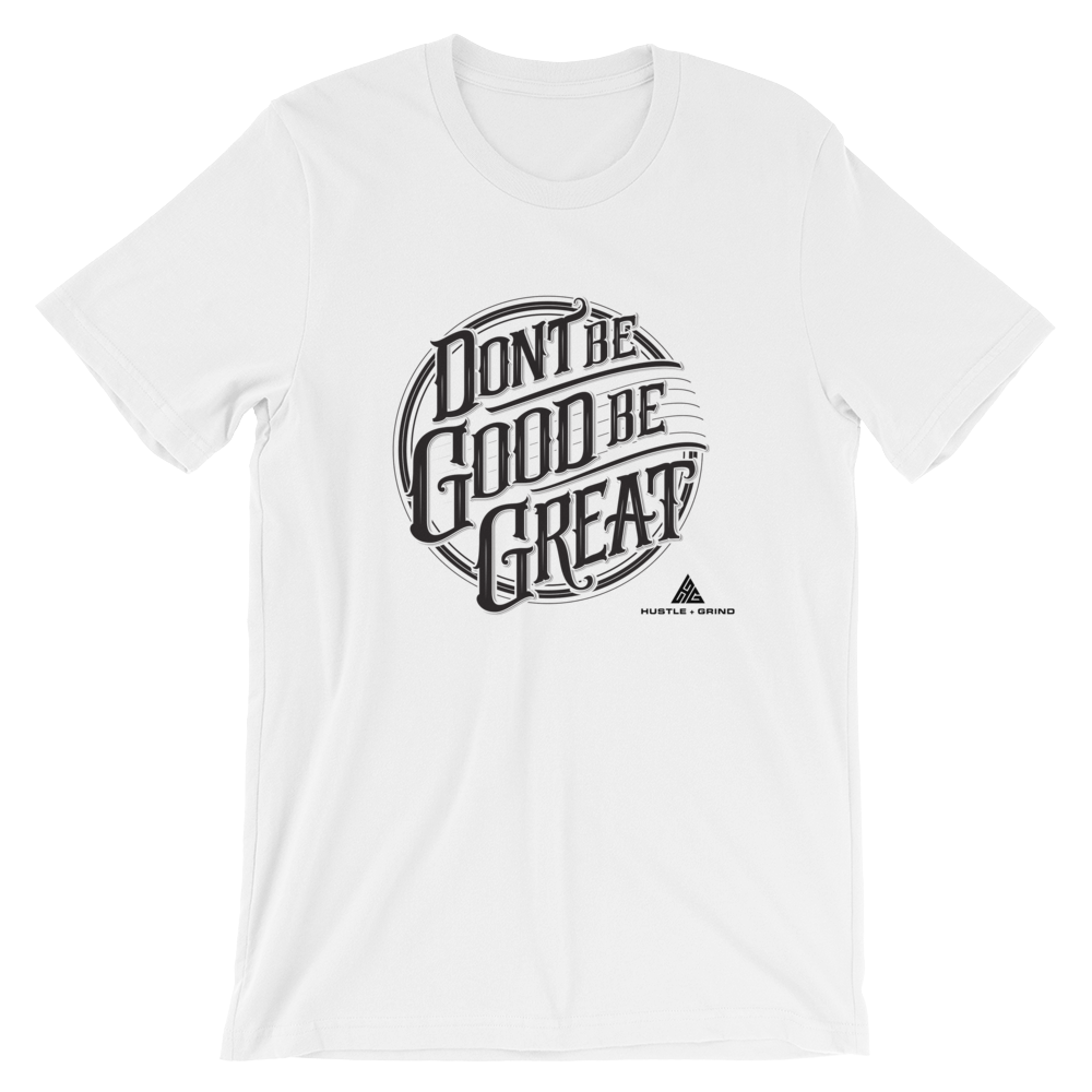 Women's Be Great Shirt